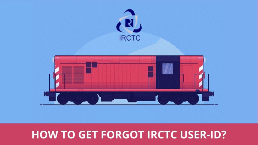 How to get forgot irctc user-id