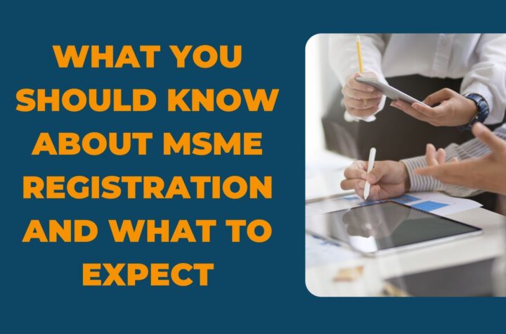 What You Should Know About MSME Registration and What to Expect