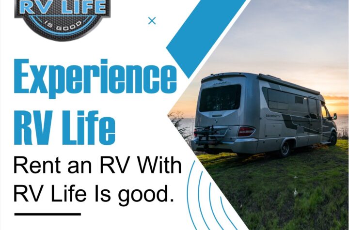 Importance of Hiring the Right Camper Rentals | RV LIFE is Good