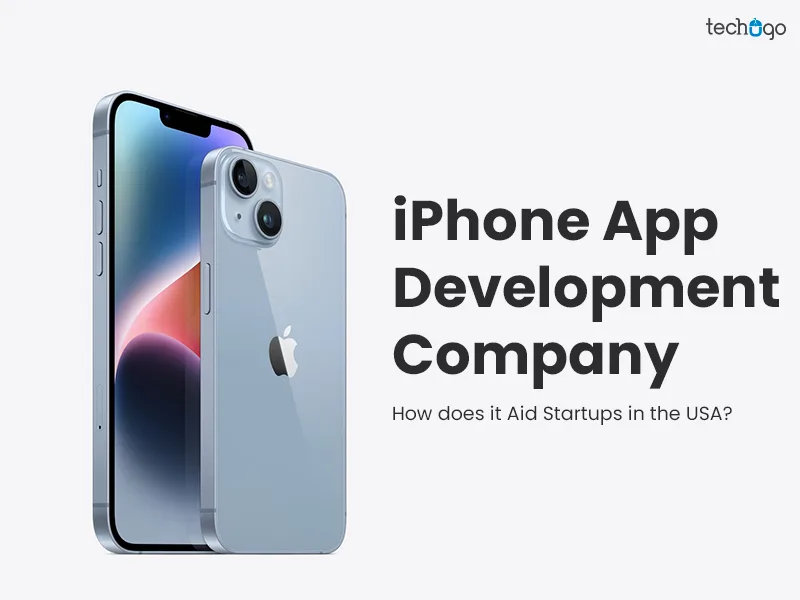 iPhone App Development Company: How does it Aid Startups in the USA?